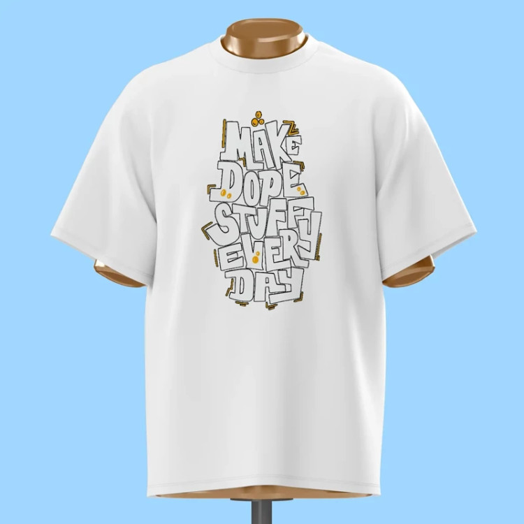 تیشرت تایپوگرافی Make Dope Stuff Every Day - کد 10875