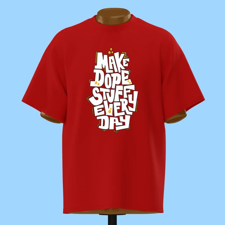 تیشرت تایپوگرافی Make Dope Stuff Every Day - کد 10875